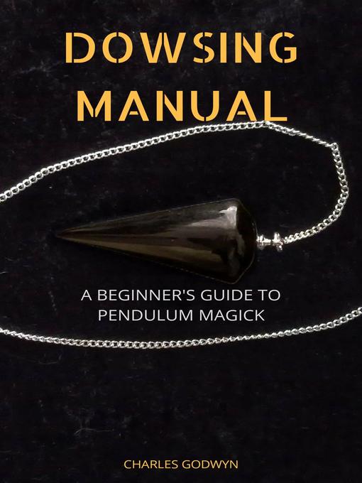 Title details for Dowsing Manual by Charles Godwyn - Available